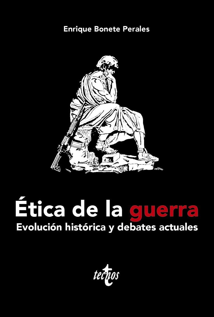 ÉTICA DE LA GUERRA | 9788430991860 | BONETE PERALES, ENRIQUE | Galatea Llibres | Llibreria online de Reus, Tarragona | Comprar llibres en català i castellà online