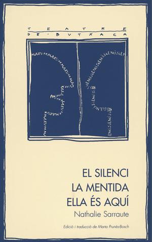 SILENCI. LA MENTIDA. ELLA ES AQUI, EL | 9788479358983 | SARRAUTE, NATHALIE | Galatea Llibres | Librería online de Reus, Tarragona | Comprar libros en catalán y castellano online