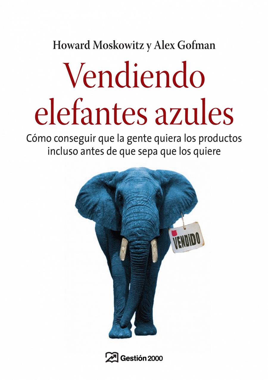 VENDIENDO ELEFANTES AZULES | 9788496612846 | MOSKOWITZ, HOWARD | Galatea Llibres | Llibreria online de Reus, Tarragona | Comprar llibres en català i castellà online