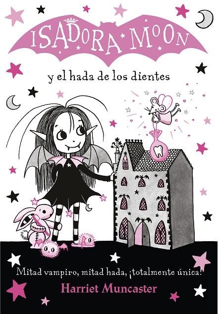 ISADORA MOON Y EL HADA DE LOS DIENTES. ISADORA MOON 10 | 9788420453712 | MUNCASTER, HARRIET | Galatea Llibres | Llibreria online de Reus, Tarragona | Comprar llibres en català i castellà online