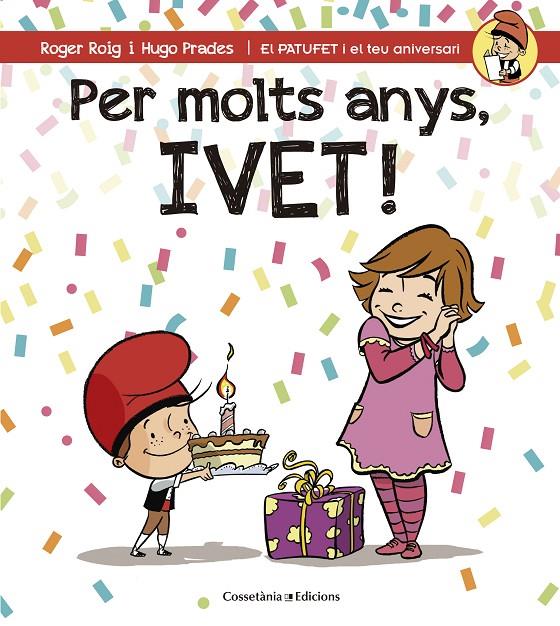 PER MOLTS ANYS, IVET! | 9788490345115 | ROIG CÉSAR, ROGER | Galatea Llibres | Llibreria online de Reus, Tarragona | Comprar llibres en català i castellà online