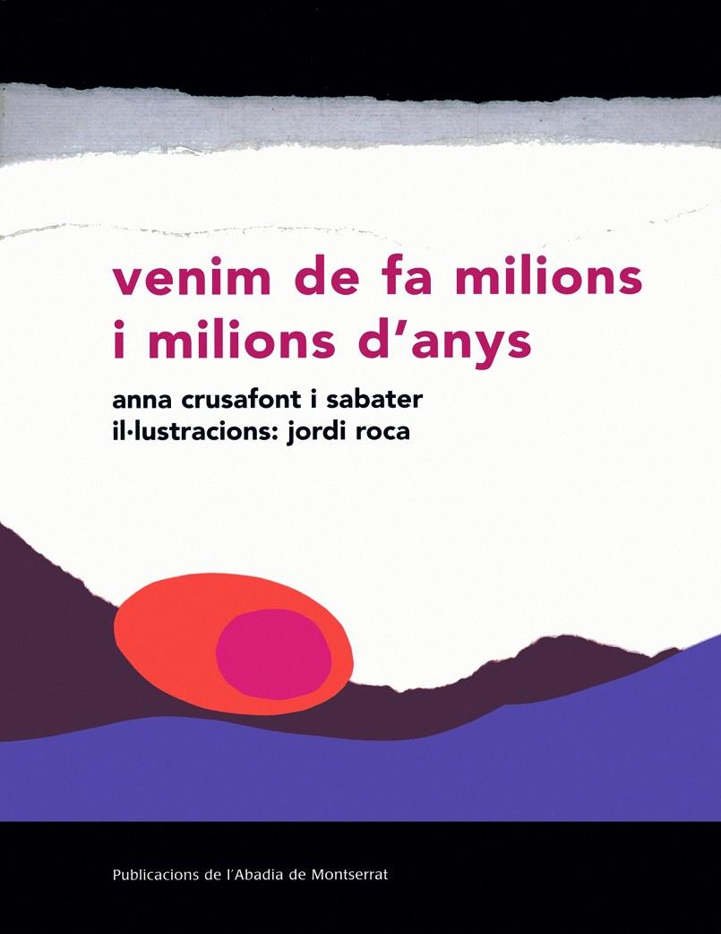 VENIM DE FA MILIONS I MILIONS D'ANYS | 9788484154716 | CRUSAFONT SABATER, ANNA | Galatea Llibres | Llibreria online de Reus, Tarragona | Comprar llibres en català i castellà online