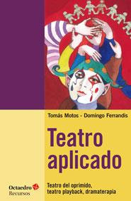 TEATRO APLICADO | 9788499216539 | MOTOS TERUEL, TOMÀS/FOS FERRANDIS, DOMINGO | Galatea Llibres | Llibreria online de Reus, Tarragona | Comprar llibres en català i castellà online