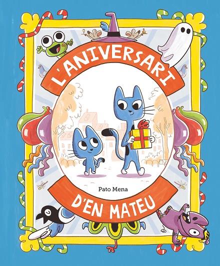 L’ANIVERSARI D’EN MATEU | 9788410074170 | MENA, PATO | Galatea Llibres | Librería online de Reus, Tarragona | Comprar libros en catalán y castellano online