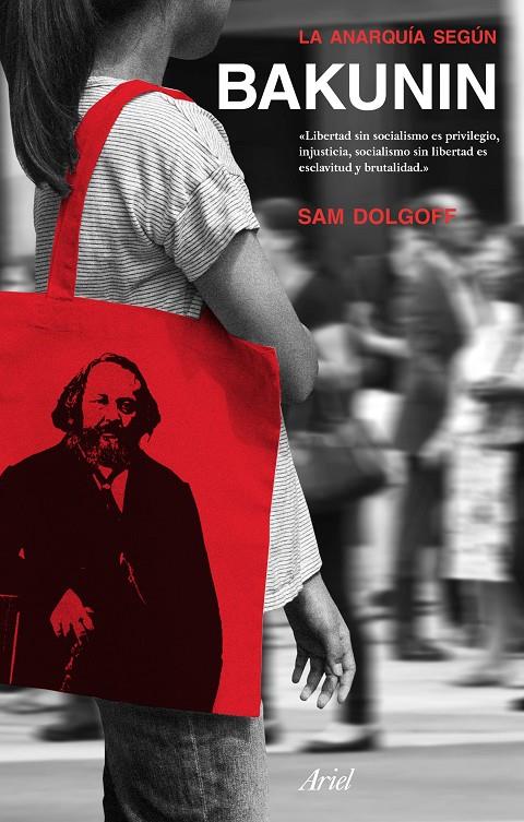 LA ANARQUÍA SEGÚN BAKUNIN | 9788434425965 | DOLGOFF, SAM | Galatea Llibres | Llibreria online de Reus, Tarragona | Comprar llibres en català i castellà online