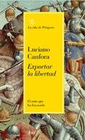 EXPORTAR LA LIBERTAD | 9788434453531 | CANFORA, LUCIANO | Galatea Llibres | Llibreria online de Reus, Tarragona | Comprar llibres en català i castellà online