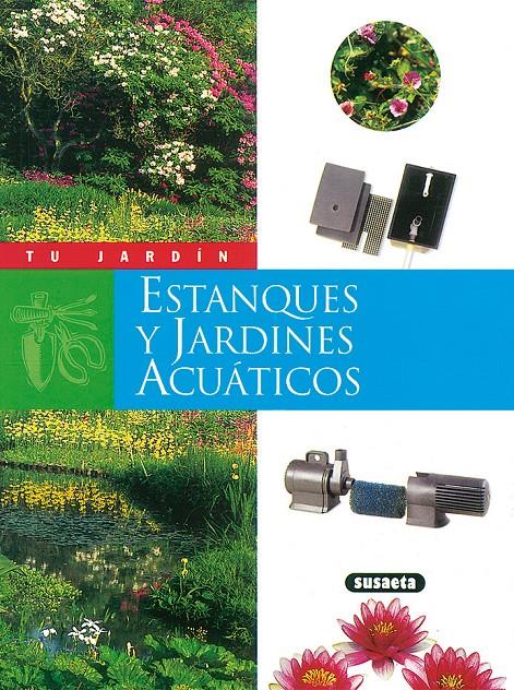 ESTANQUES Y JARDINES ACUATICOS | 9788430531288 | UTARD, JEAN MARIE | Galatea Llibres | Llibreria online de Reus, Tarragona | Comprar llibres en català i castellà online