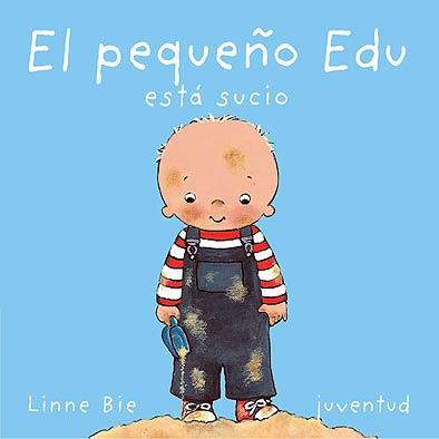 PEQUEÑO EDU ESTA SUCIO, EL | 9788426134189 | BIE, LINNE | Galatea Llibres | Llibreria online de Reus, Tarragona | Comprar llibres en català i castellà online