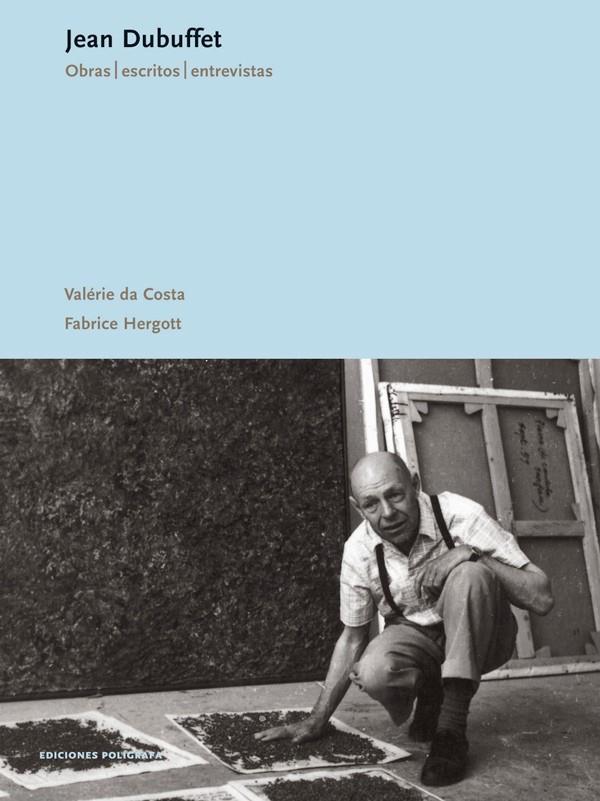 JEAN DUBUFFET- OBRAS ESCRITOS ENTREVISTAS | 9788434309241 | DA COSTA, VALERIE | Galatea Llibres | Llibreria online de Reus, Tarragona | Comprar llibres en català i castellà online