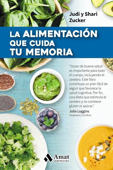 LA ALIMENTACIÓN QUE CUIDA TU MEMORIA | 9788497359009 | ZUCKER, JUDI / SHARI ZUCKER | Galatea Llibres | Llibreria online de Reus, Tarragona | Comprar llibres en català i castellà online