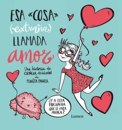 ESA COSA (EXTRAÑA) LLAMADA AMOR | 9788448843427 | PARKER, PEDRITA | Galatea Llibres | Llibreria online de Reus, Tarragona | Comprar llibres en català i castellà online