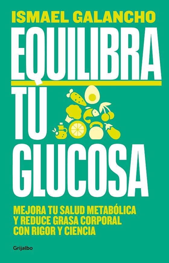 EQUILIBRA TU GLUCOSA | 9788425366826 | GALANCHO, ISMAEL | Galatea Llibres | Llibreria online de Reus, Tarragona | Comprar llibres en català i castellà online