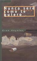 NUNCA SERE COMO TE QUIERO | 9788434847408 | GANDARA, ALEJANDRO | Galatea Llibres | Llibreria online de Reus, Tarragona | Comprar llibres en català i castellà online