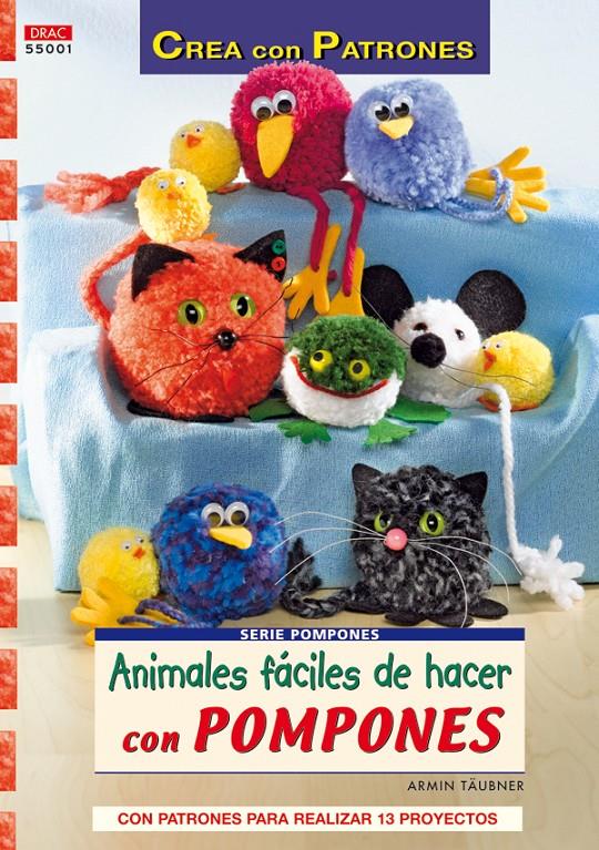 ANIMALES FACILES DE HACER CON POMPONES | 9788496777392 | TAUBNER, ARMIN | Galatea Llibres | Llibreria online de Reus, Tarragona | Comprar llibres en català i castellà online