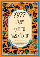 1977.L'ANY QUE TU VAS NEIXER | 9788489589155 | COLLADO BASCOMPTE, ROSA | Galatea Llibres | Llibreria online de Reus, Tarragona | Comprar llibres en català i castellà online