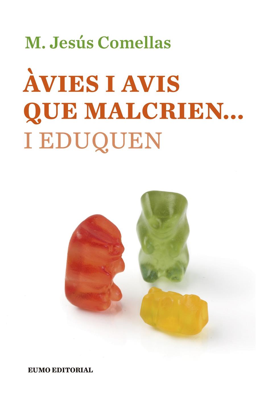 ÀVIES I AVIS QUE MALCRIEN... I EDUQUEN | 9788497665490 | COMELLAS, MARIA JESÚS | Galatea Llibres | Llibreria online de Reus, Tarragona | Comprar llibres en català i castellà online