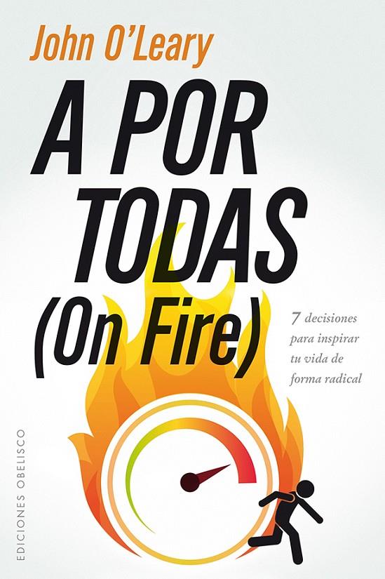 A POR TODAS (ON FIRE) | 9788491112921 | O'LEARY, JOHN | Galatea Llibres | Llibreria online de Reus, Tarragona | Comprar llibres en català i castellà online