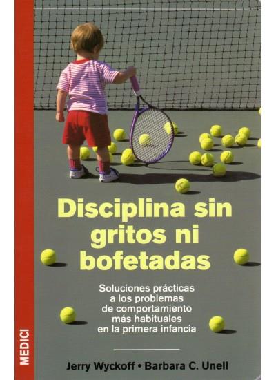 DISCIPLINA SIN GRITOS NI BOFETADAS | 9788497990356 | WYCKOFF, JERRY | Galatea Llibres | Librería online de Reus, Tarragona | Comprar libros en catalán y castellano online