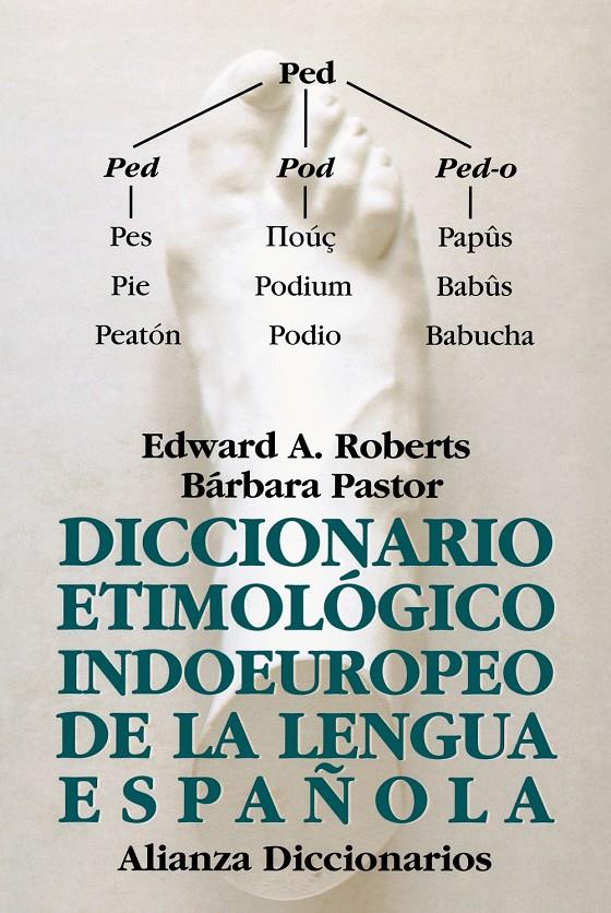 DICCIONARIO ETIMOLÓGICO INDOEUROPEO DE LA LENGUA ESPAÑOLA | 9788420678061 | ROBERTS, EDWARD A. | Galatea Llibres | Librería online de Reus, Tarragona | Comprar libros en catalán y castellano online