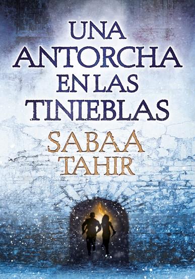 UNA ANTORCHA EN LAS TINIEBLAS (UNA LLAMA ENTRE CENIZAS, 2) | 9788490435922 | TAHIR, SABAA | Galatea Llibres | Librería online de Reus, Tarragona | Comprar libros en catalán y castellano online