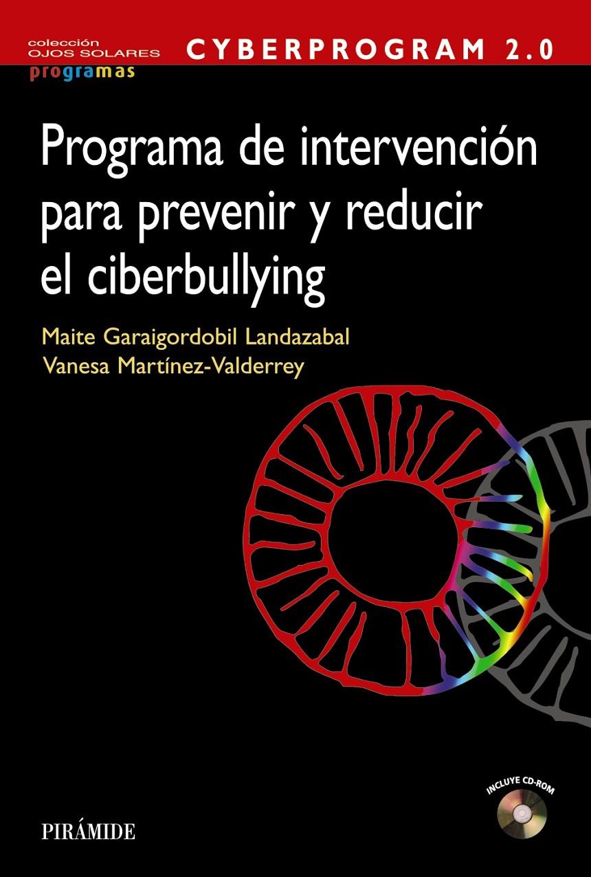 CYBERPROGRAM 2.0. PROGRAMA DE INTERVENCIÓN PARA PREVENIR Y REDUCIR EL CIBERBULLY | 9788436831610 | GARAIGORDOBIL LANDAZABAL, MAITE/MARTÍNEZ VALDERREY, VANESA | Galatea Llibres | Llibreria online de Reus, Tarragona | Comprar llibres en català i castellà online