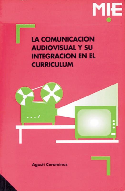 COMUNICACION AUDIOVISUAL,LA | 9788478271030 | COROMINAS CASALS, AGUSTÍ | Galatea Llibres | Llibreria online de Reus, Tarragona | Comprar llibres en català i castellà online