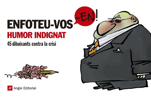 ENFOTEU-VOS-EN!: HUMOR INDIGNAT | 9788415002932 | VV.AA | Galatea Llibres | Librería online de Reus, Tarragona | Comprar libros en catalán y castellano online