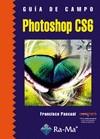 GUÍA DE CAMPO DE PHOTOSHOP CS6 | 9788499642161 | PASCUAL GONZALEZ, FRANCISCO | Galatea Llibres | Librería online de Reus, Tarragona | Comprar libros en catalán y castellano online