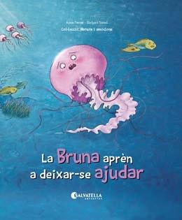 LA BRUNA APRÈN A DEIXAR-SE AJUDAR | 9788417841249 | FERRER CLAVERIA, ANNA | Galatea Llibres | Llibreria online de Reus, Tarragona | Comprar llibres en català i castellà online