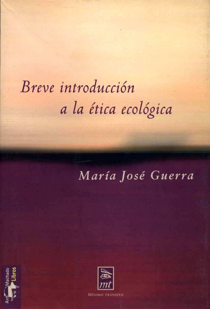 BREVE INTRODUCCION A LA ETICA ECOLOGICA | 9788477747550 | GUERRA, MARIA JOSE | Galatea Llibres | Llibreria online de Reus, Tarragona | Comprar llibres en català i castellà online