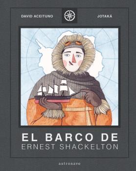 EL BARCO DE ERNEST SHACKLETON | 9788467940817 | ACEITUNO, DAVID - ESTHER GILI | Galatea Llibres | Llibreria online de Reus, Tarragona | Comprar llibres en català i castellà online