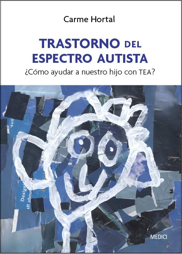 TRASTORNO DEL ESPECTRO AUTISTA | 9788497991407 | HORTAL, CARME | Galatea Llibres | Llibreria online de Reus, Tarragona | Comprar llibres en català i castellà online