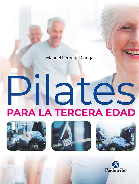 PILATES PARA LA TERCERA EDAD | 9788499109398 | PEDREGAL CANGA, MANUEL | Galatea Llibres | Llibreria online de Reus, Tarragona | Comprar llibres en català i castellà online