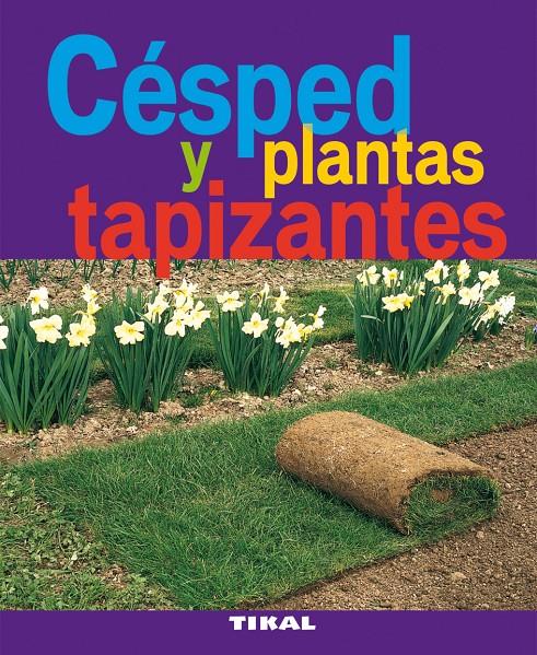 CÉSPED Y LAS PLANTAS TAPIZANTES | 9788492678914 | BOUSASSON, BÉNÉDICTE | Galatea Llibres | Llibreria online de Reus, Tarragona | Comprar llibres en català i castellà online