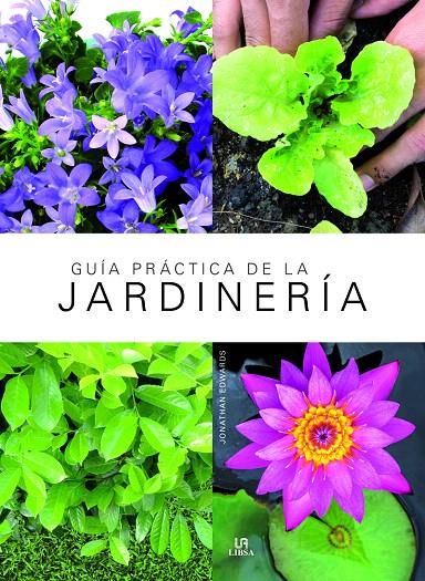 GUÍA PRÁCTICA DE LA JARDINERÍA | 9788466237574 | EDWARDS, JONATHAN | Galatea Llibres | Llibreria online de Reus, Tarragona | Comprar llibres en català i castellà online