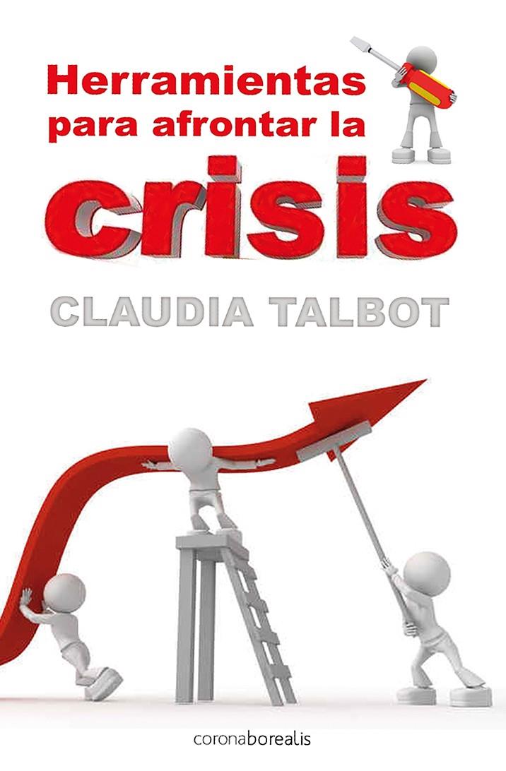 HERRAMIENTAS PARA AFRONTAR LA CRISIS | 9788492635078 | TALBOT NORA, CLAUDIO | Galatea Llibres | Llibreria online de Reus, Tarragona | Comprar llibres en català i castellà online