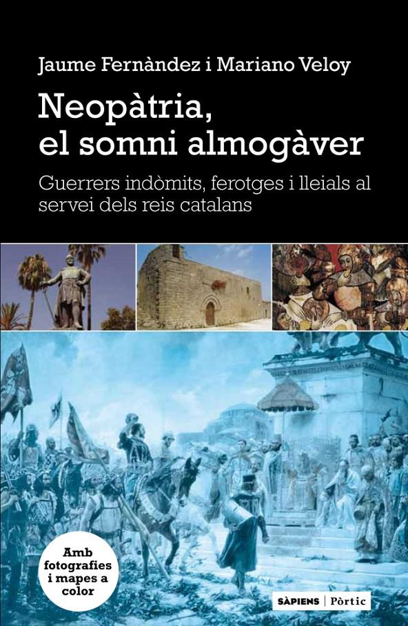 NEOPÀTRIA, EL SOMNI ALMOGÀVER | 9788498091939 | FERNANDEZ, JAUME | Galatea Llibres | Librería online de Reus, Tarragona | Comprar libros en catalán y castellano online