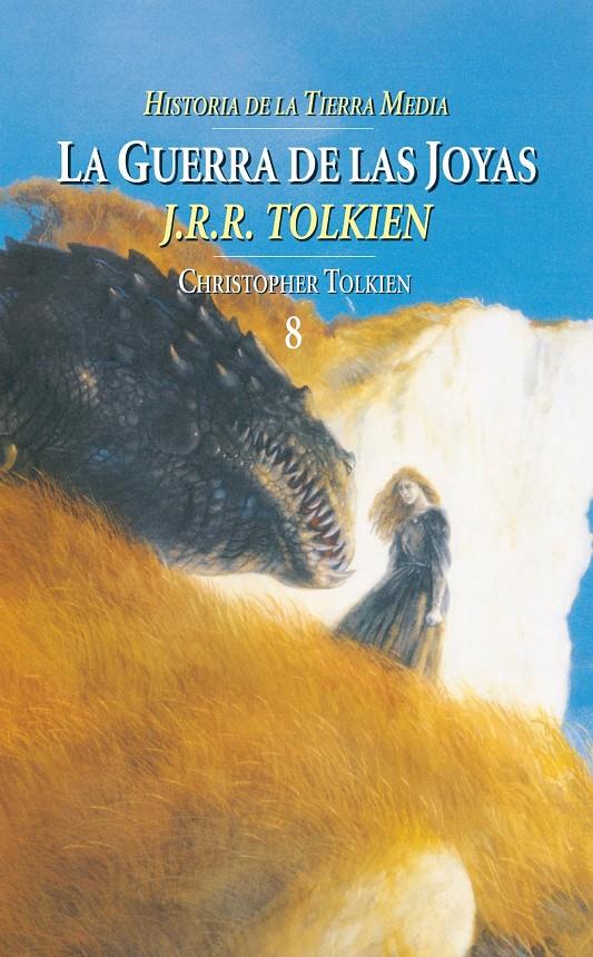 GUERRA DE LAS JOYAS. HISTORIA DE LA TIERRA MEDIA N.8, LA | 9788445073049 | TOLKIEN, J.R.R. | Galatea Llibres | Llibreria online de Reus, Tarragona | Comprar llibres en català i castellà online