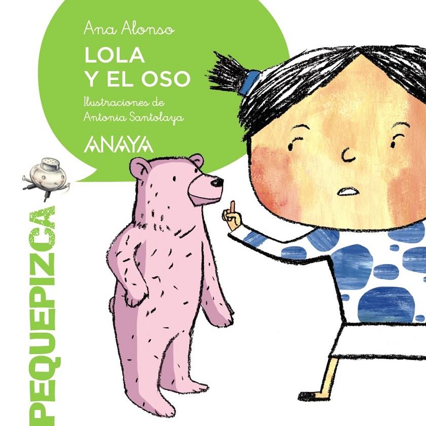 LOLA Y EL OSO | 9788467861082 | ALONSO, ANA | Galatea Llibres | Llibreria online de Reus, Tarragona | Comprar llibres en català i castellà online