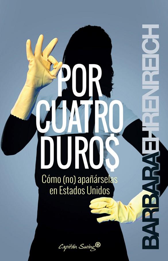 POR CUATRO DUROS. COMO (NO) APAÑARSELAS EN ESTADOS UNIDOS | 9788494221316 | EHRENREICH, BARBARA | Galatea Llibres | Llibreria online de Reus, Tarragona | Comprar llibres en català i castellà online