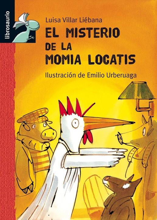 EL MISTERIO DE LA MOMIA LOCATIS. CLOTI, LA GALLINA DETECTIVE Y EL CONEJO MATÍAS PLUN  | 9788479421908 | VILLAR LIÉBANA, LUISA | Galatea Llibres | Librería online de Reus, Tarragona | Comprar libros en catalán y castellano online