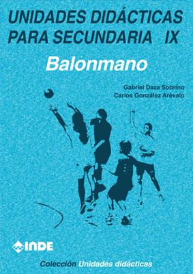 BALONMANO, UNIDADES DIDACTICAS PARA SECUNDARIA IX | 9788487330902 | DAZA SOBRINO | Galatea Llibres | Llibreria online de Reus, Tarragona | Comprar llibres en català i castellà online