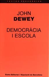 DEMOCRACIA I ESCOLA | 9788476020173 | DEWEY, JOHN | Galatea Llibres | Librería online de Reus, Tarragona | Comprar libros en catalán y castellano online