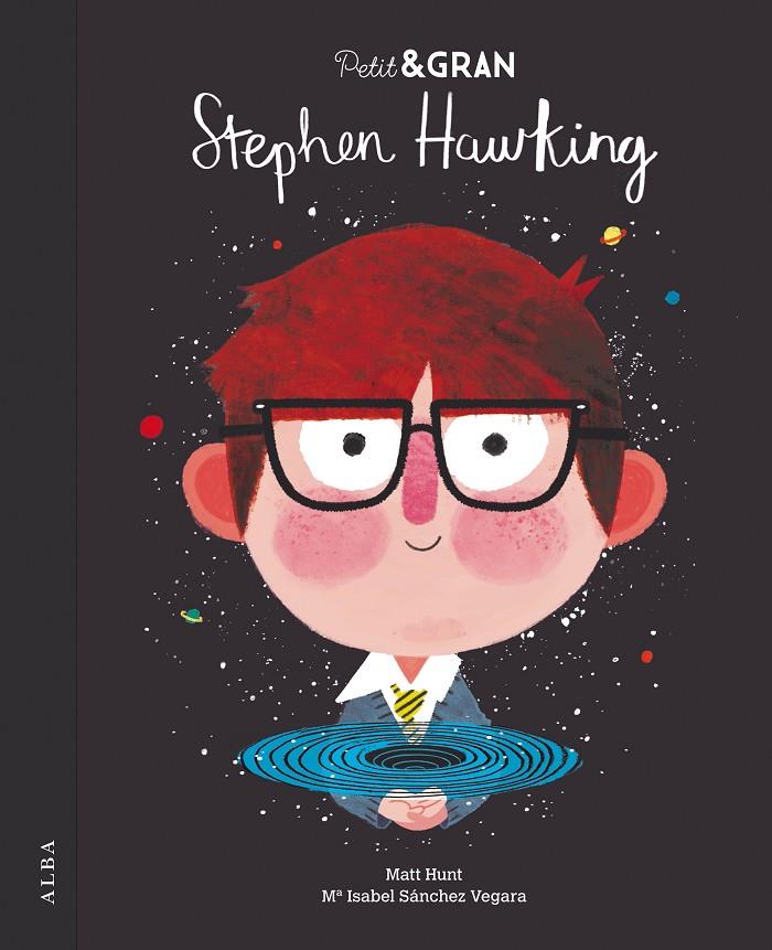 PETIT & GRAN STEPHEN HAWKING | 9788490654835 | SÁNCHEZ VEGARA, Mª ISABEL | Galatea Llibres | Llibreria online de Reus, Tarragona | Comprar llibres en català i castellà online