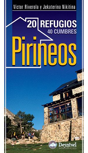 PIRINEOS, 20 REFUGIOS, 40 CUMBRES | 9788498291599 | RIVEROLA, VICTOR | Galatea Llibres | Llibreria online de Reus, Tarragona | Comprar llibres en català i castellà online