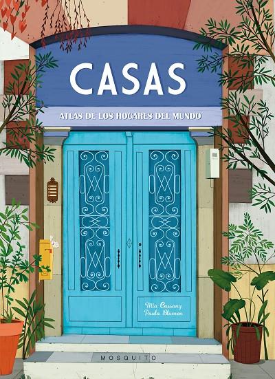 CASAS. ATLAS DE HOGARES DEL MUNDO | 9788494561627 | CASSANY BIOSCA, MIA | Galatea Llibres | Llibreria online de Reus, Tarragona | Comprar llibres en català i castellà online