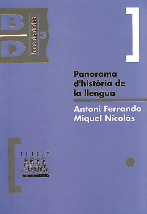 PANORAMA D'HISTÒRIA DE LA LLENGUA | 9788481310382 | FERRANDO, ANTONI/NICOLÀS AMORÓS, MIQUEL | Galatea Llibres | Llibreria online de Reus, Tarragona | Comprar llibres en català i castellà online