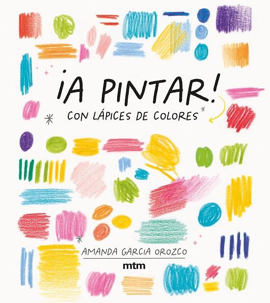 A PINTAR! | 9788417165536 | GARCIA OROZCO, AMANDA | Galatea Llibres | Llibreria online de Reus, Tarragona | Comprar llibres en català i castellà online