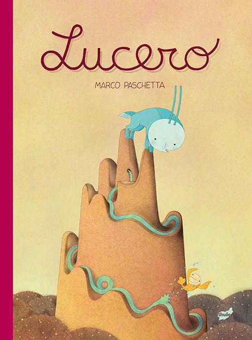 LUCERO | 9788416817795 | PASCHETTA, MARCO | Galatea Llibres | Llibreria online de Reus, Tarragona | Comprar llibres en català i castellà online