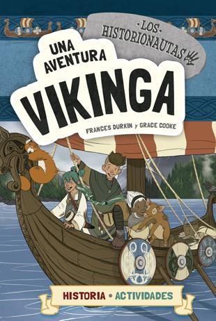 UNA AVENTURA VIKINGA. LOS HISTORIONAUTAS | 9788424663797 | DURKIN, FRANCES/COOKE, GRACE | Galatea Llibres | Librería online de Reus, Tarragona | Comprar libros en catalán y castellano online